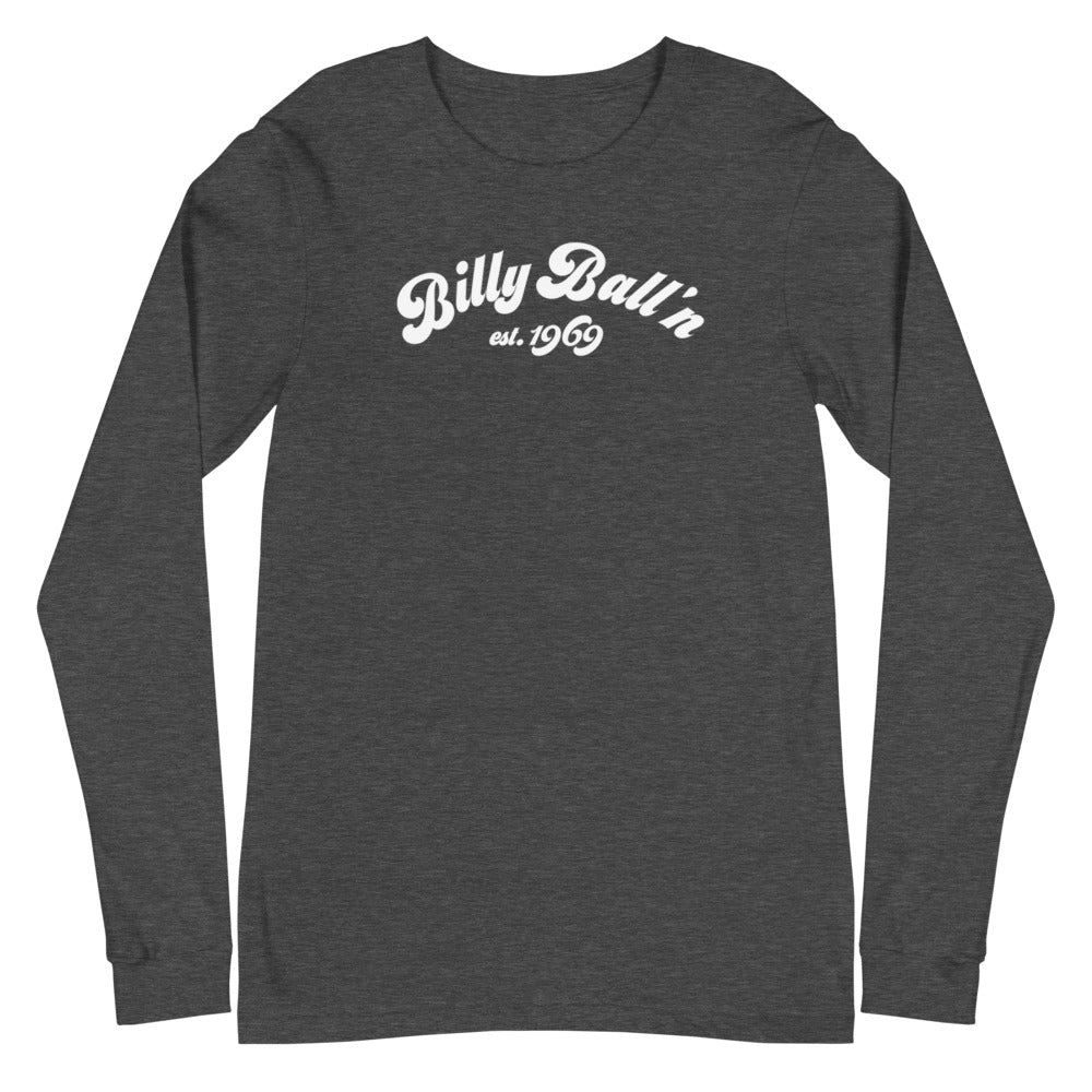 Billy Ball'n Unisex Long Sleeve Tee